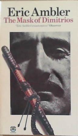 The Mask of Dimitrios | 9999903254898 | Eric Ambler