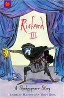 Richard III | 9999903483113 | William Shakespeare, Andrew Matthews, Tony Ross (Illustrator)