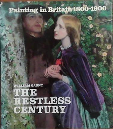 The Restless Century: Painting in Britain, 1800-1900 | 9999903388890 | William Gaunt