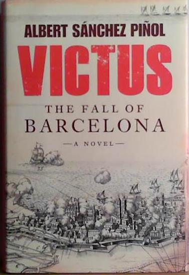 Victus | 9999903424383 | Sánchez Piñol, Albert - Translator:  Daniel Hahn Thomas Bunstead