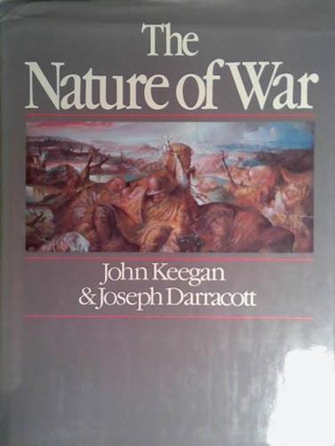 The Nature of War | 9999903528654 | John Keegan
