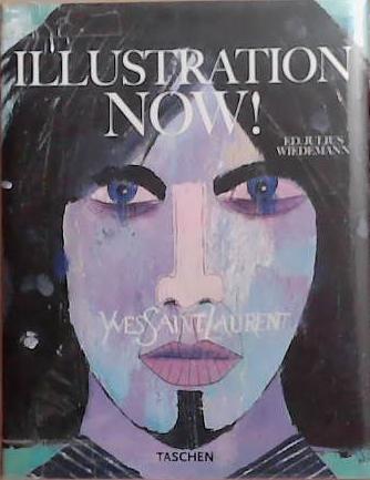 Illustration now! | 9999903370697 | Julius Wiedemann Steven Heller Jorge Alderete Miki Amano