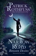 The Narrow Road Between Desires | 9999903484356 | Patrick Rothfuss