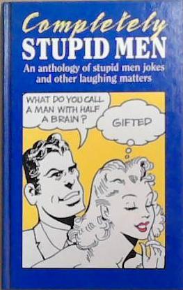 Completely Stupid Men | 9999903327325