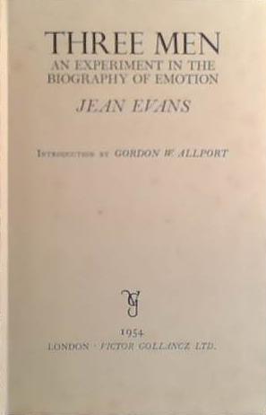 Three men: An experiment in the biography of emotion | 9999903409908 | Jean Evans