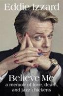 Believe Me | 9999903465805 | Eddie Izzard Laura Zigman