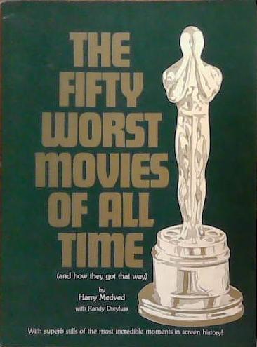 The Fifty Worst Movies of All Time | 9999903386612 | Harry Medved Randy Dreyfuss