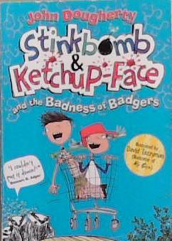 Stink-Bomb and Ketchup-Face | 9999903313038 | John Dougherty