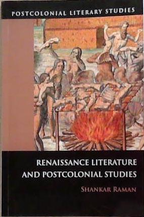 Renaissance Literature and Postcolonial Studies | 9999903345626 | Shankar Raman