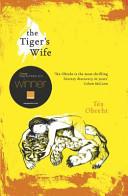 The Tiger's Wife | 9999903331490 | Téa Obreht