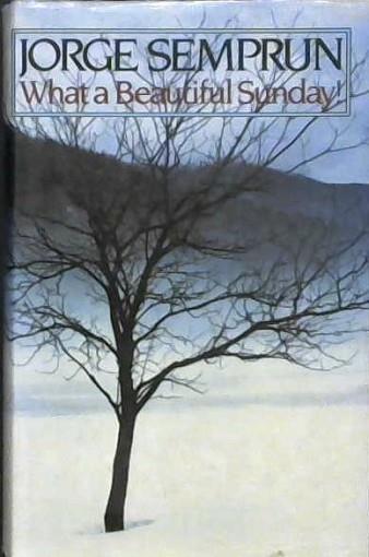 What A Beautiful Sunday | 9999902409084 | Semprun, Jorge