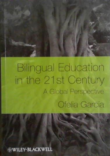 Bilingual Education in the 21st Century | 9999903488798 | Ofelia Garcia