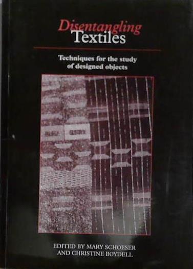 Disentangling Textiles | 9999903407645 | Mary Schoeser
