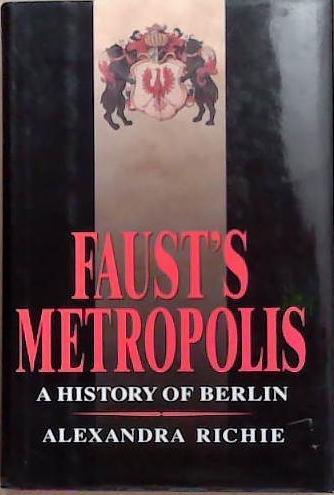 Faust's Metropolis | 9999903277514 | Alexandra Richie