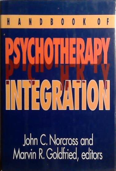 Handbook of Psychtherapy Integration | 9999903514176 | John C. Norcross and Marvin R. Goldfried