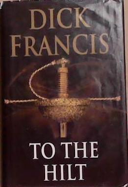 To the Hilt | 9999903288503 | Dick Francis