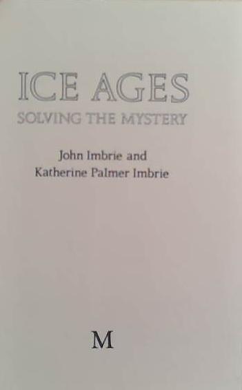 Ice Ages: Solving the Mystery | 9999903468936 | Imbrie and Imbrie