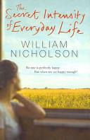 The Secret Intensity of Everyday Life | 9999902491027 | William Nicholson