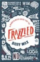A Mindfulness Guide for the Frazzled | 9999902852132 | Ruby Wax