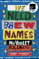 We need new names | 9999902852187 | Bulawayo, NoViolet