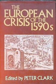 The European Crisis of the 1590s | 9999902883099 | Peter Clark
