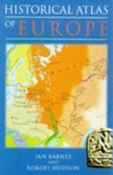 Historical Atlas of Europe | 9999902883075 | Ian Barnes Robert Hudson