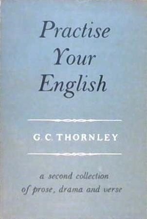 Practise Your English | 9999902894828 | Granville Calland Thornley