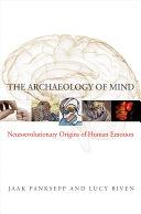 The Archaeology of Mind | 9999903112747 | Jaak Panksepp Lucy Biven